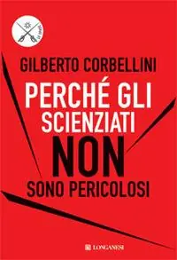 Offerta Del Giorno Perché gli scienziati non sono pericolosi. Scienza, etica e politica