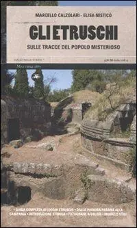 Offerta Del Giorno Gli etruschi. Sulle tracce del popolo misterioso