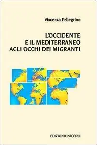 Soddisfatti O Rimborsati L‘Occidente e il Mediterraneo agli occhi dei migranti