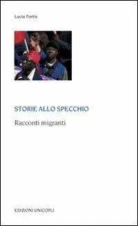 Storie allo specchio. Racconti migranti Scelto Dai Clienti