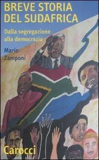 Promo Stagionale Breve storia del Sudafrica. Dalla segregazione alla democrazia