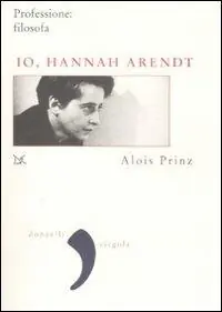 Io, Hannah Arendt. Professione filosofa Esclusivo