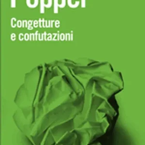 A Buon Prezzo Congetture e confutazioni. Lo sviluppo della conoscenza scientifica