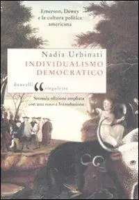 Novità Individualismo democratico. Emerson, Dewey e la cultura politica americana