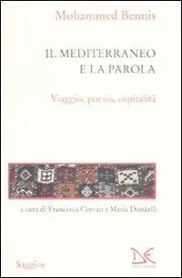 Acquista Ora Il Mediterraneo e la parola. Viaggio, poesia, ospitalità