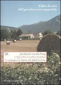 Direttamente Dal Produttore I nuovi contadini. Agricoltura sostenibile e globalizzazione