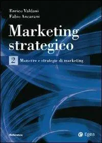 Soddisfatti O Rimborsati Marketing strategico. Vol. 2