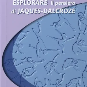 Esplorare il pensiero di Jaques Dalcroze Di Tendenza