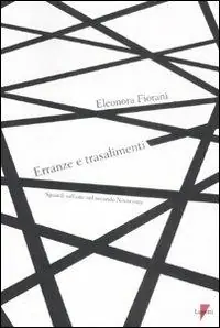 Erranze e trasalimenti. Sguardi sull‘arte nel secondo Novecento Nuovo Arrivo