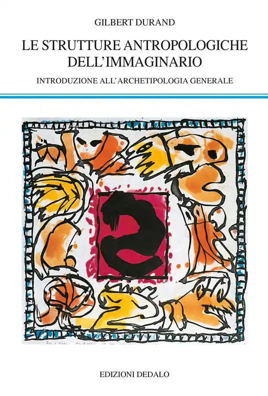 Strutture antropologiche dell‘immaginario. Introduzione all‘archetipologia generale Reso Gratuito