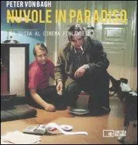 Prezzo Conveniente Nuvole in paradiso. Una guida al cinema Finlandese