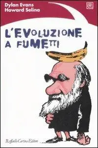 L‘evoluzione a fumetti. Ediz. illustrata Super Prezzo
