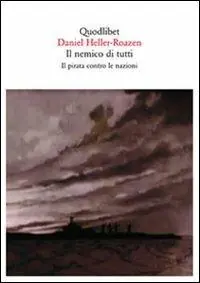 Il nemico di tutti. Il pirata contro le nazioni Consegna Rapida