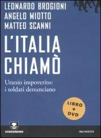 Bestseller L‘Italia chiamò. Uranio impoverito i soldati denunciano. Con DVD