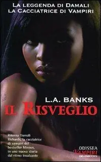 Subito Disponibile Il risveglio. La leggenda di Damali, la cacciatrice di vampiri. Vol. 2