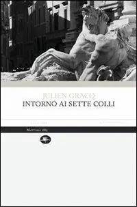 Intorno ai sette colli Scelto Dai Clienti