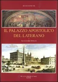 Il palazzo apostolico del Laterano. Ediz. illustrata Più Venduto