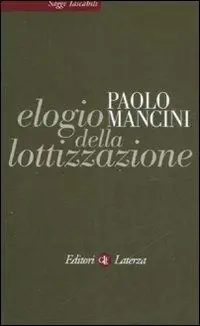 Elogio della lottizzazione. La via italiana al pluralismo Ultimissimo Modello