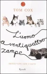 L‘uomo a ventiquattro zampe. Sette vite con i gatti Prezzo Di Fabbrica