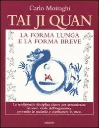 Tai Ji Quan. La forma lunga e la forma breve Spedizione Espresso