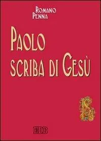 Paolo scriba di Gesù Novità