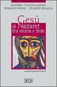 Gesù di Nazaret tra storia e fede Bestseller