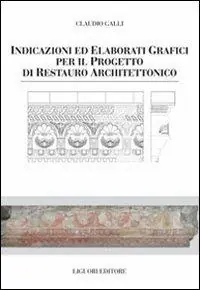Esclusivo Indicazioni e elaborati grafici per il progetto di restauro architettonico