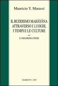 Prezzo Basso Il buddismo Mahayana attraverso i luoghi, i tempi e le culture. La Cina. Vol. 2 Il paradigma cinese