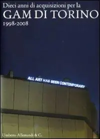 Prezzo Ridotto Dieci anni di acquisizioni per la GAM di Torino 1998-2008