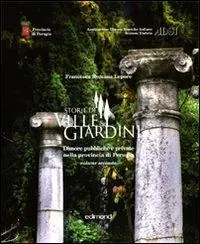 Soddisfatti O Rimborsati Storie di ville e giardini. Dimore pubbliche e private nella provincia di Perugia. Vol. 2