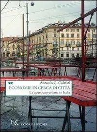 Economie in cerca di città. La questione urbana in Italia Offerta
