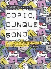 Copio, dunque sono. La rivoluzione elettronica che ha cambiato la musica Prezzo Di Fabbrica