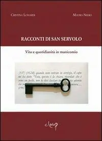 Racconti di San Servolo. Vita e quotidianità in manicomio Più Venduto