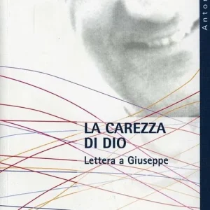 La carezza di Dio. Lettera a Giuseppe Must-Have
