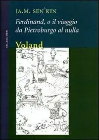 Saldi Ferdinand, o il viaggio da Pietroburgo al nulla