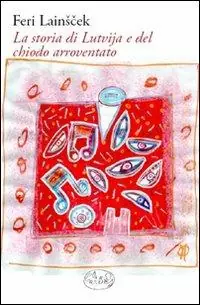 La storia di Lutvija e del chiodo arroventato Direttamente Dal Produttore