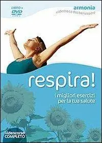 Bestseller Respira! I migliori esercizi per la tua salute. DVD. Con libro