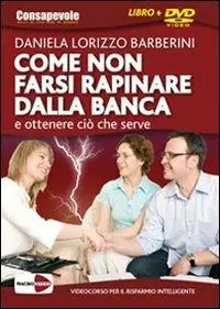 Ultima Occasione Come non farsi rapinare dalla banca e ottenere ciò che serve. DVD. Con libro