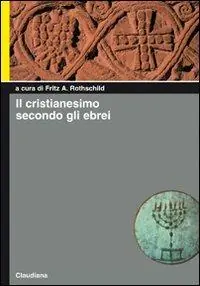 Il cristianesimo secondo gli ebrei Promozione Esclusiva