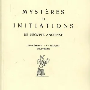 Mystères et initiations de l‘Egypte ancienne. compléments à la religion egyptienne Popolare
