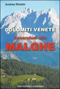 Dolomiti venete. Escursioni alle malghe Spedizione Espresso