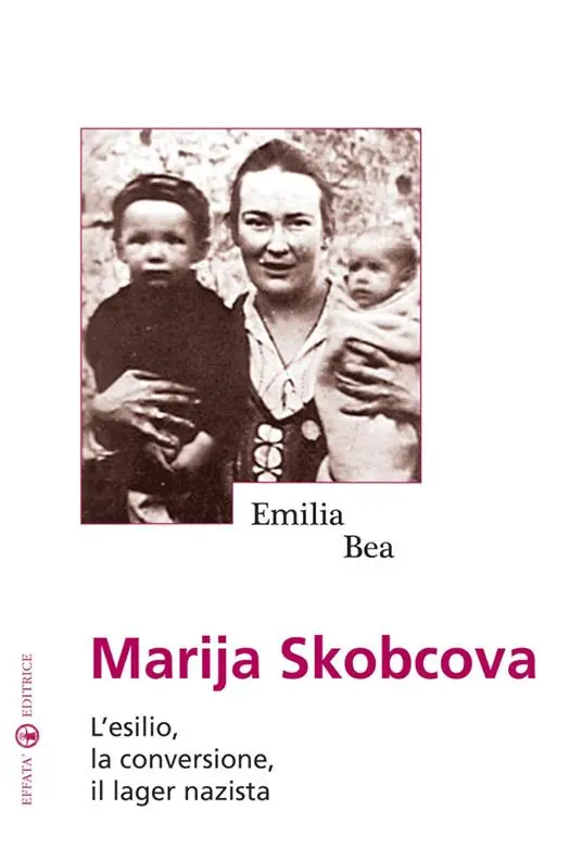 Marija Skobcova. L‘esilio, la conversione, il lager nazista Prezzo Ridotto