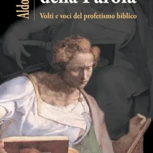 Professionale L‘avventura della Parola. Volti e voci del profetismo biblico
