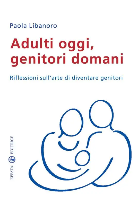 Professionale Adulti oggi, genitori domani. Riflessioni sull‘arte di diventare genitori