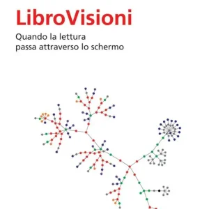 Offerta Limitata LibroVisioni. Quando la lettura passa attraverso lo schermo