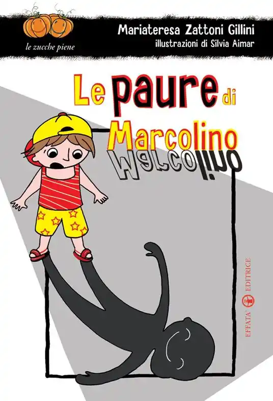 Le paure di Marcolino. Ediz. illustrata Consegna Rapida