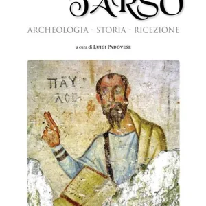 Paolo di Tarso. Archeologia, storia, ricezione A Buon Prezzo