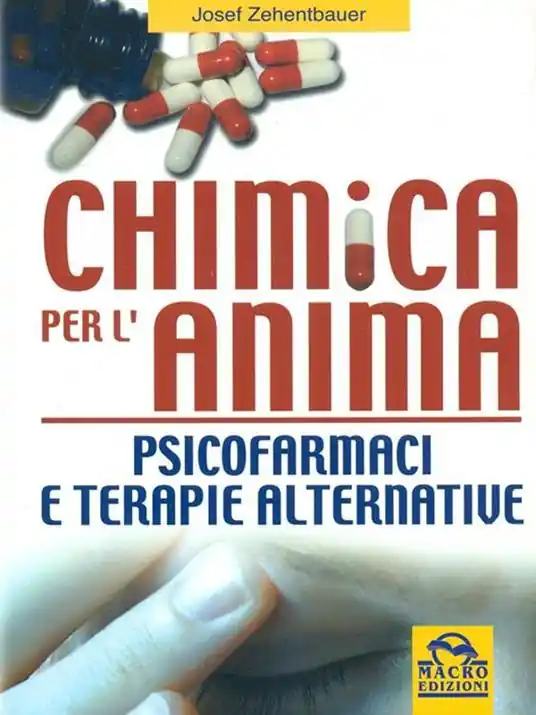 Occasione Imperdibile Chimica per l‘anima. Psicofarmaci e terapie alternative
