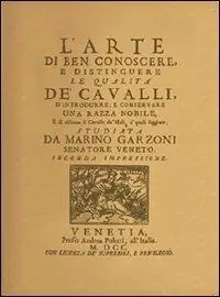 Occasione L‘ arte di ben conoscere, e distinguere le qualità de‘ cavalli... (rist. anast. Venezia, 1700)