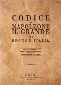 Solo Oggi Codice di Napoleone il Grande per Regno d‘Italia (rist. anast. Firenze, 1806)
